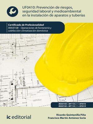 cover image of Prevención de riesgos, seguridad laboral y medioambiental en la instalación de aparatos y tuberías. IMAI0108
